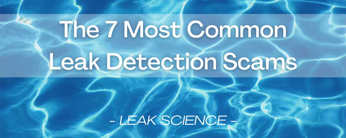 The 7 Most Common Leak Detection Scams