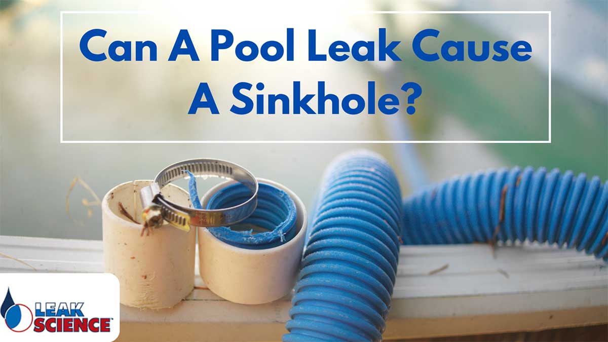 Can A Pool Leak Cause A Sinkhole Can A Pool Leak Cause A Sinkhole