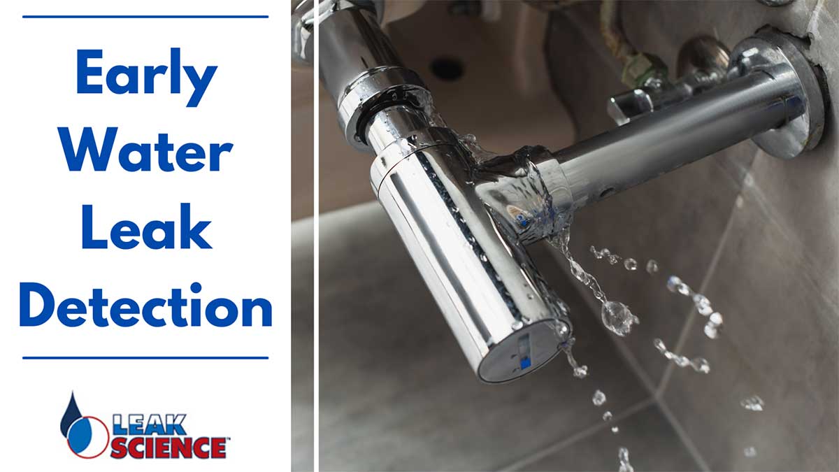 Early Water Leak Detection Early Water Leak Detection