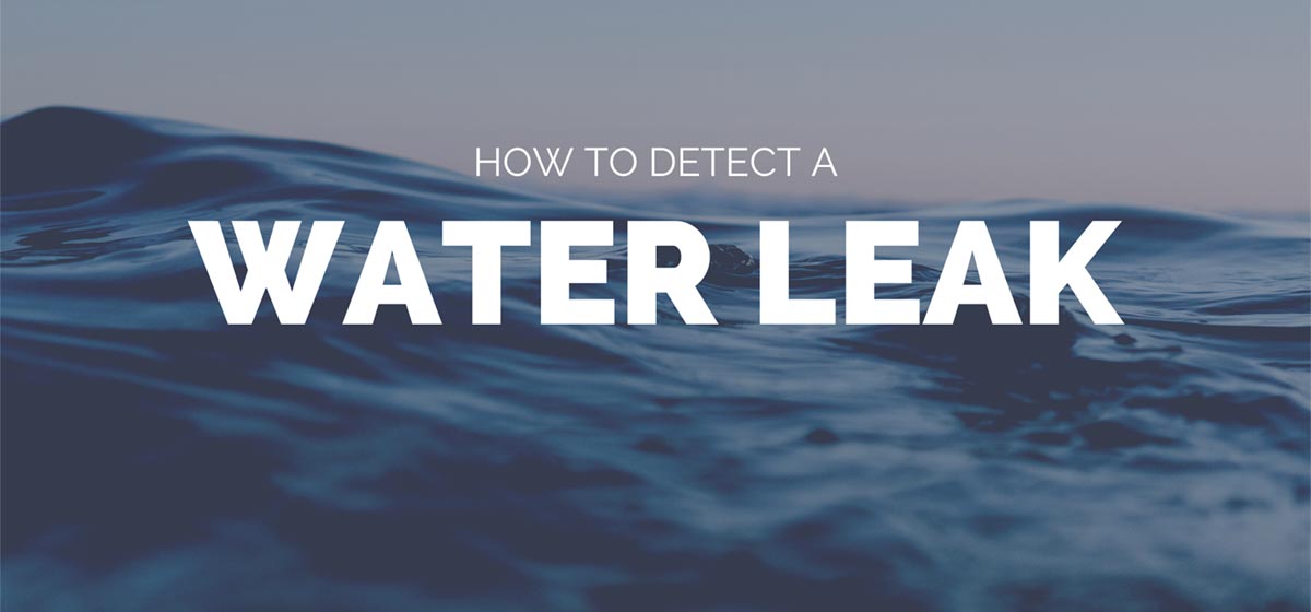 How To Detect A Water Leak In Your Home