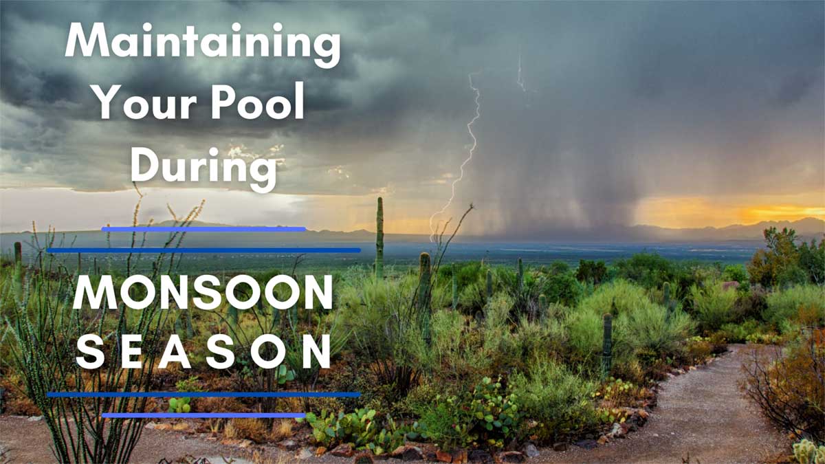 Maintaining Your Pool During Monsoon Season