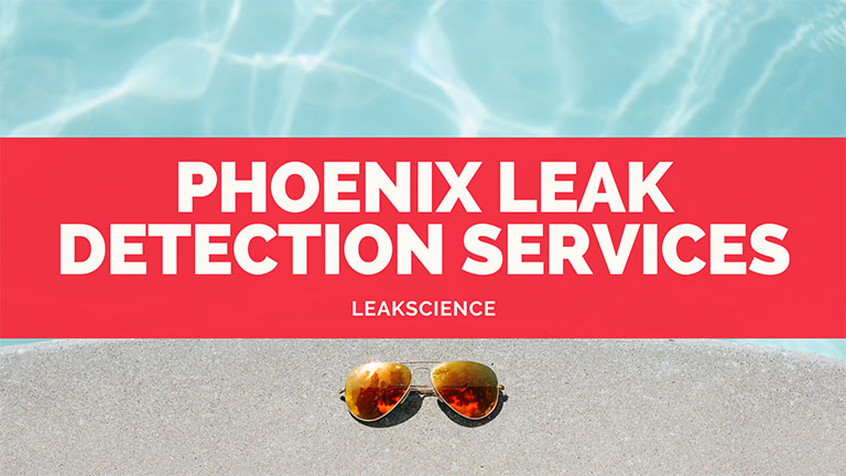 Phoenix Leak Detection Services
