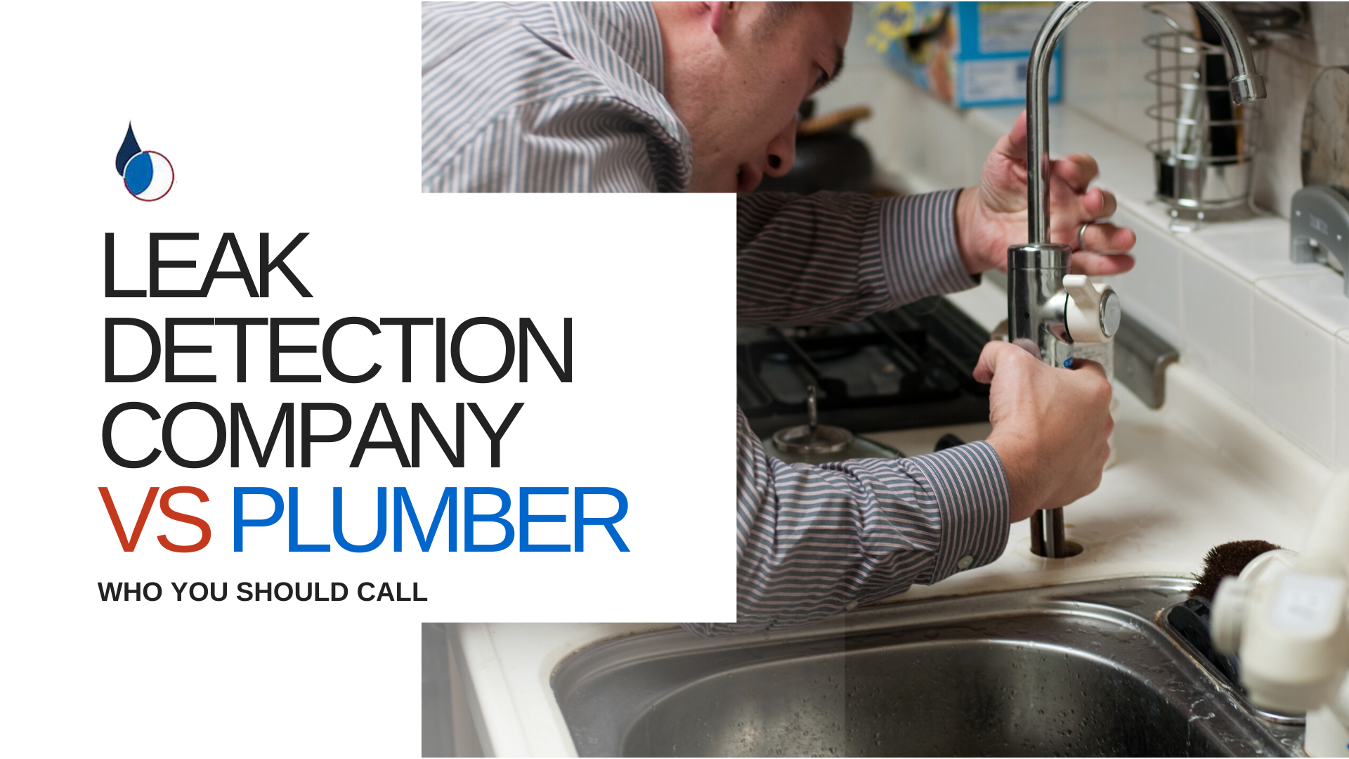 Leak Detection Company VS Plumber: Who Should You Call