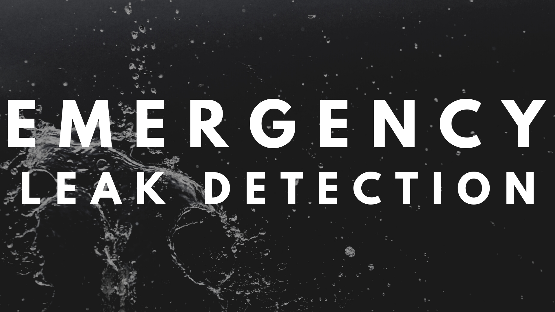Emergency Leak Detection